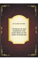 Christian art and symbolism with some hints on the study of landscape: (English)