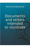 Documents and Letters Intended to Illustrate