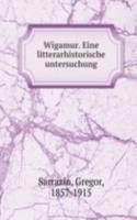 Wigamur. Eine litterarhistorische untersuchung