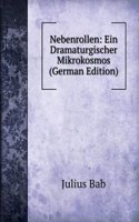 Nebenrollen: Ein Dramaturgischer Mikrokosmos (German Edition)