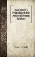 Isak Israeli's Prapodeutik Fur Aerzte (German Edition)