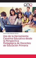 Uso de la Herramienta Canaima Educativa desde la Perspectiva Pedagógica de Docentes de Educación Primaria