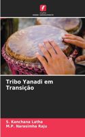 Tribo Yanadi em Transição