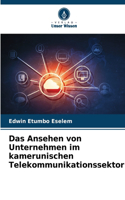 Ansehen von Unternehmen im kamerunischen Telekommunikationssektor