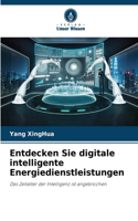 Entdecken Sie digitale intelligente Energiedienstleistungen