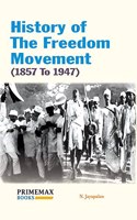 History Of The Freedom Movement (1857 To 1947)