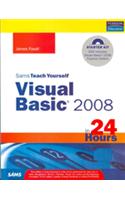 Sams Teach Yourself Visual Basic 2008 in 24 Hours Complete Starter Kit (With CD)