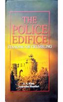 The Police Edifice: Standing or Crumbling