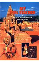 My Pial Teacher & Other Stories From South-India