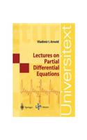 Lectures on Partial Differential Equations: Mathematics
