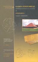 Ga?ita-Yukti-Bha?a (Rationales in Mathematical Astronomy) of Jye??hadeva