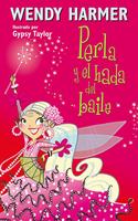 Perla y el hada del baile / Pearlie And The Flamenco Fairy