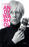 Essere Andy Warhol