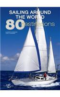 Sailing Around the World: 80 Destinations