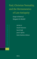 Paul, His Legacy, and the Hermeneutics of Late Antiquity