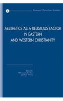 Aesthetics as a Religious Factor in Eastern and Western Christianity