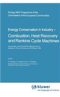 Energy Conserve in Industry -- Combustion, Heat Recovery and Rankine Cycle Machines