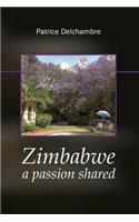 Zimbabwe a Passion Shared