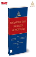 Taxmann's New Reassessment Regime â€“ Law | Procedure | Practical Guide â€“ Authoritative Resource Coveringâ€”Legislative Changes | Procedural Framework | Judicial Rulings | Practical Tools