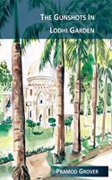 The Gunshots In Lodhi Garden