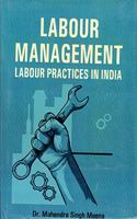 Labour Management Labour Practices In India