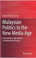 Malaysian Politics in the New Media Age