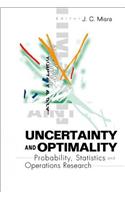 Uncertainty and Optimality: Probability, Statistics and Operations Research