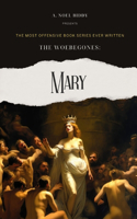 Woebegones: Mary