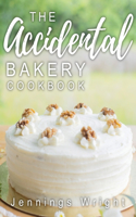 Accidental Bakery Cookbook