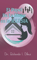 El Papel de la Mujer en la Iglesia
