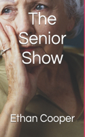 The Senior Show