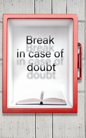 Break in case of doubt: In times of doubt or challenge, open this book and discover powerful declarations that will remind you of your inner strength and guide you towards 