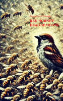 Red Hornet Dead Sparrow