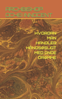 Hvordan Man Handler HåndsØsligt Med Onde DrØmme