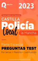 Test de Examen Oposición Policía Local Castilla la Mancha: 1200 preguntas de examen justificadas y clasificadas por temas de la Parte especial.(6 Oposición Policía Local de Castilla La Mancha)