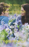 Twilight Sleep-Classic Edition(Annotated)