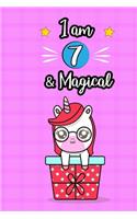 Unicorn Journal I am 7 & Magical: Unicorn notebook, space for writing and drawing, and positive sayings! A Unicorn Journal pink gift / 7 Year Old Birthday Gift for Girls 6x9 in, 120 