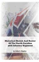 Historical Sketch And Roster Of The North Carolina 46th Infantry Regiment: (57 North Carolina Regimental History)