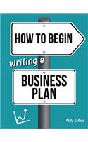 How To Begin Writing A Business Plan