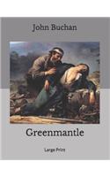 Greenmantle: Large Print