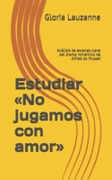 Estudiar No jugamos con amor
