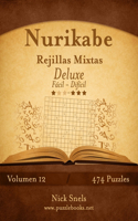 Nurikabe Rejillas Mixtas Deluxe - De Fácil a Difícil - Volumen 12 - 474 Puzzles