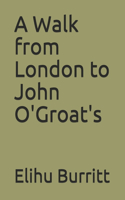 A Walk from London to John O'Groat's