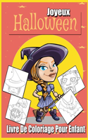 Joyeux Halloween Livre De Coloriage Pour Enfant: Livre de Coloriage Pour les Enfants de 4 à 8- 8 à 12 Ans;Cahier De Coloriage avec 50 Dessins Fantastiques d'Halloween;Livres de coloriage Halloween 