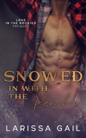 Snowed in with the Rancher: Love in the Rockies Prequel