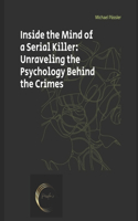 Inside the Mind of a Serial Killer