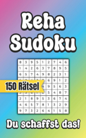 Reha Sudoku - Du schaffst das - 150 Rätsel