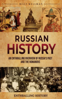 Russian History: An Enthralling Overview of Russia's Past and the Romanovs