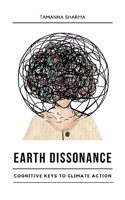 Earth Dissonance : Cognitive Keys to Climate Action