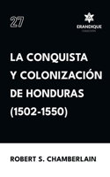 conquista y colonización de Honduras (1502-1550)